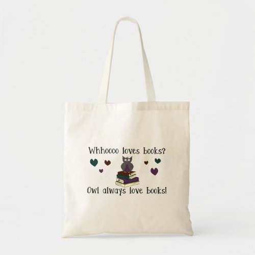 Owl Always Love Books Tote Bag