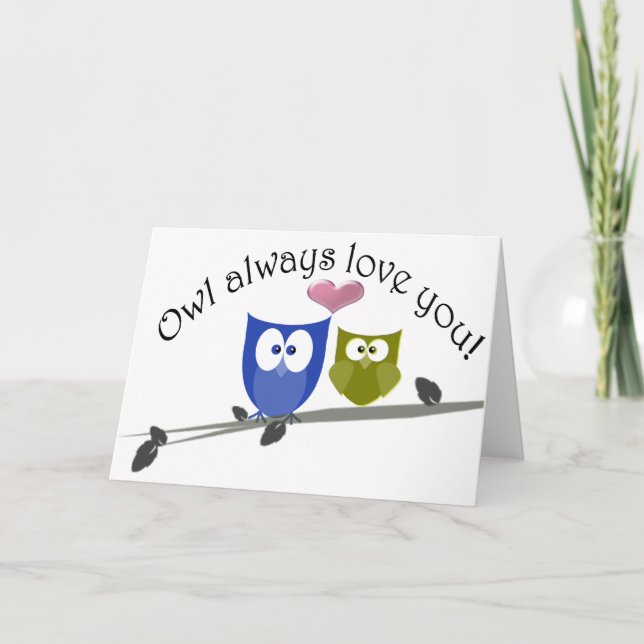 Owl always love you, cute Owls Art Card (Front)
