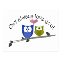 Owl always love you, cute Owls Art Postcard