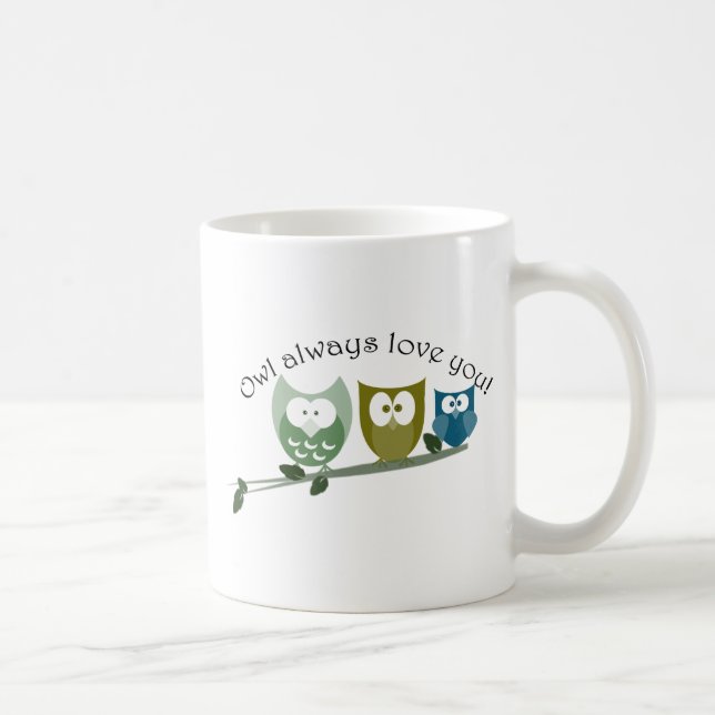 Owl always love you! Cute owls Coffee Mug (Right)