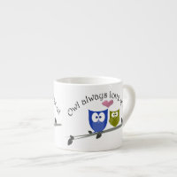 Owl always love you, cute Owls Espresso Mug