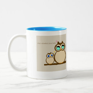 "OWL ALWAYS LOVE YOU" MUG