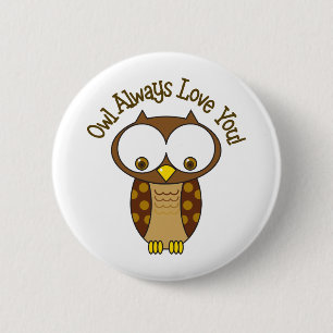 Owl Always Love You Pinback Button