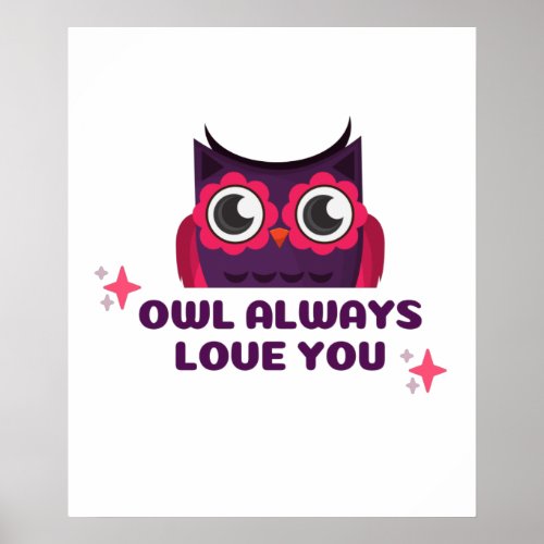 Owl always love you poster