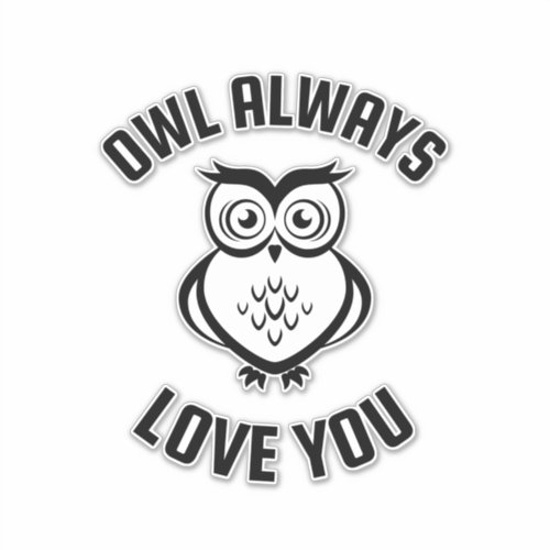 owl always love you sticker