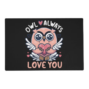 Owl Always Love You - Valentine s Day Placemat