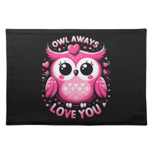 Owl Always Love You - Valentines Day Cloth Placemat