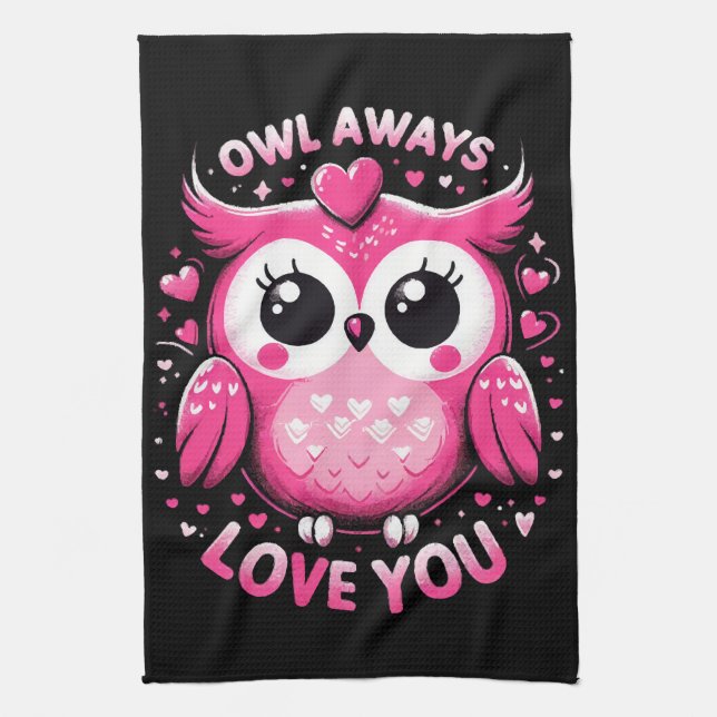 Owl Always Love You - Valentines Day Kitchen Towel (Vertical)