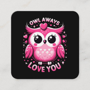 Owl Always Love You - Valentines Day Square Business Card