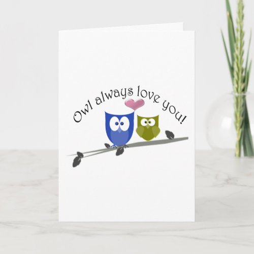 Owl always love you Valentines Gifts Holiday Card