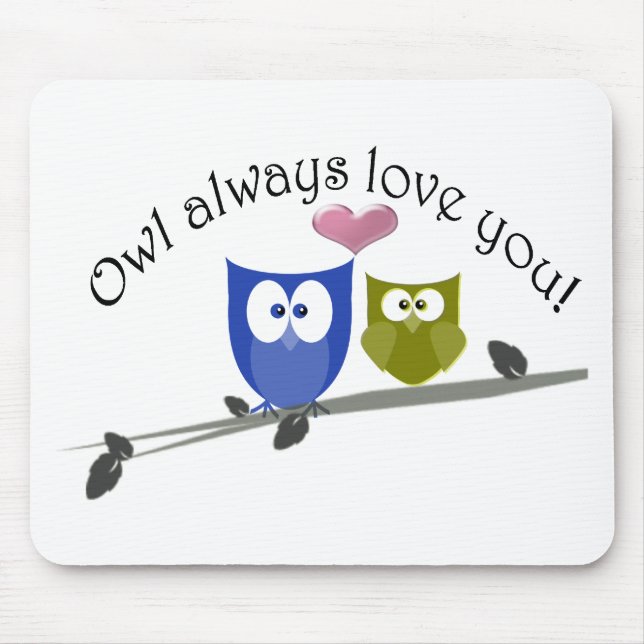 Owl always love you, with 3D heart Mouse Pad (Front)