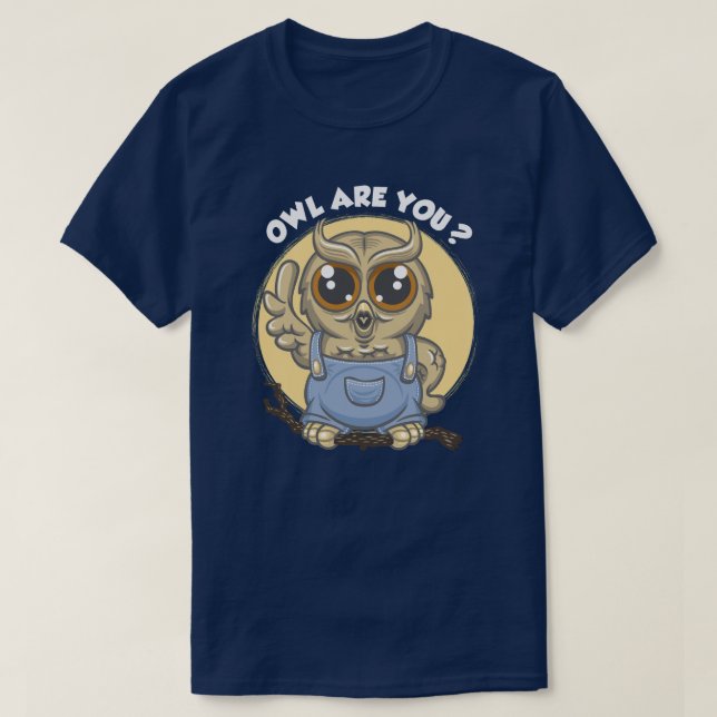 Owl are you? T-Shirt (Design Front)