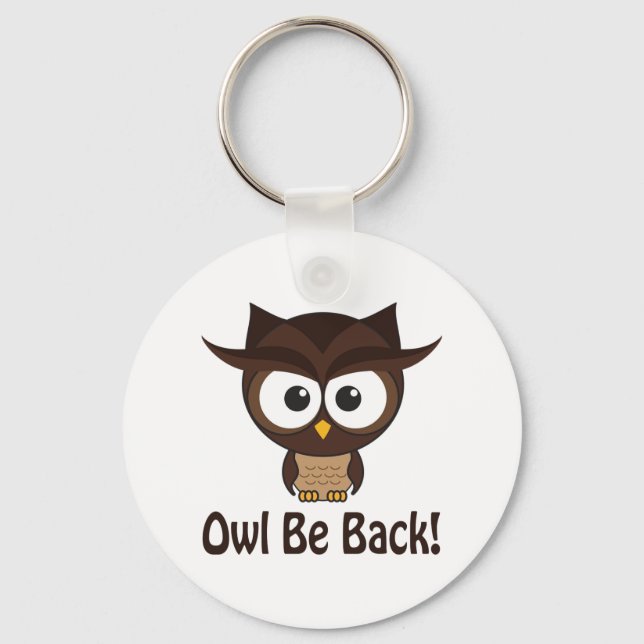 Owl Be Back Keychain (Front)