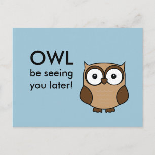 Owl Be Seeing You Postcard