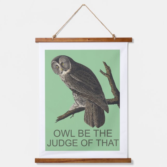 OWL BE THE JUDGE OF THAT HANGING TAPESTRY (Front)