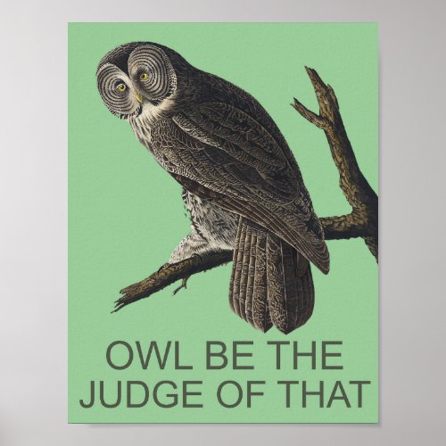 OWL BE THE JUDGE OF THAT POSTER
