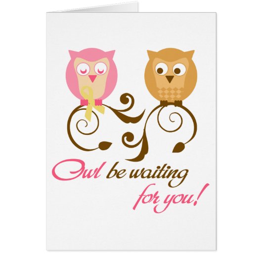 Owl Be Waiting for you Cards (Front)