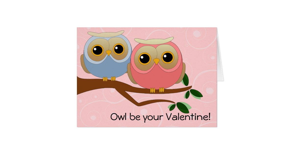 Owl Be Your Valentine Card | Zazzle