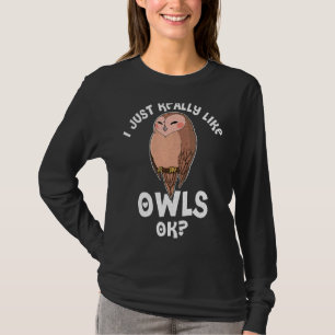 Owl Birds Ornithologist Biology Biologist Night Cu T-Shirt