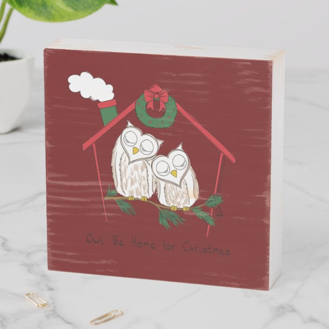 Owl Christmas Cute Funny Holiday Wooden Box Sign (In Situ Horizontal)