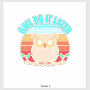 Owl Do It Later Sticker