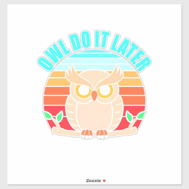 Owl Do It Later Sticker (Sheet)