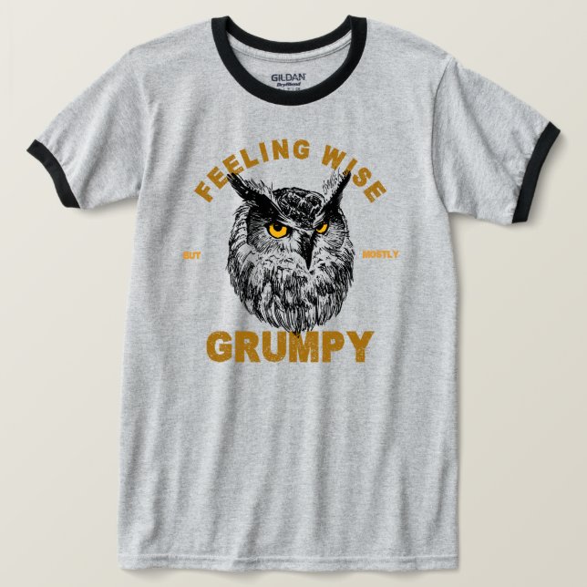 Owl, feeling wise but mostly grumpy T-Shirt (Design Front)