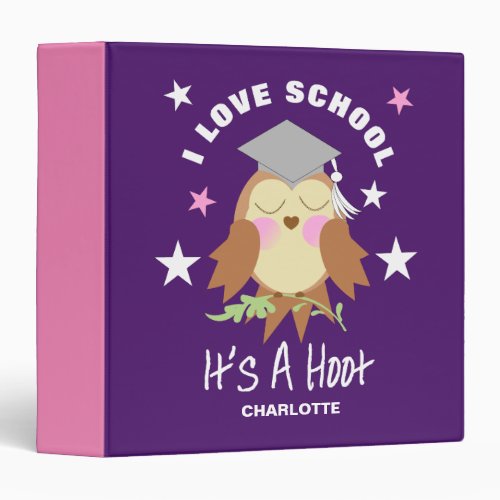 Owl Funny I Love School Its A Hoot Personalized 3 Ring Binder