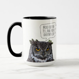 Owl Have Another Cup of Coffee Lover Mug