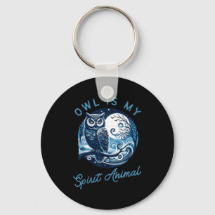 Owl Is My Srit Animal Apparel For Wisdom Seekers Keychain