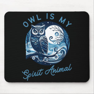 Owl Is My Srit Animal Apparel For Wisdom Seekers Mouse Pad