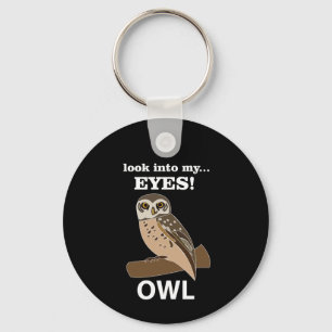 Owl Look Into My Eyes Owl Keychain