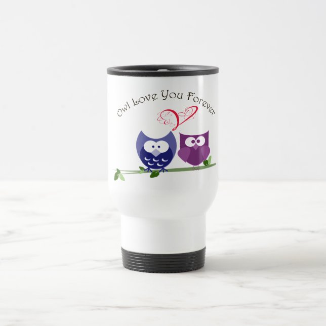 Owl Love You Forever Travel Mug (Center)