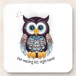 Owl-mazing kid, right here!  beverage coaster