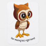 Owl-mazing kid, right here! v6 |  baby blanket