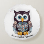 Owl-mazing kid, right here! v7 |  round pillow