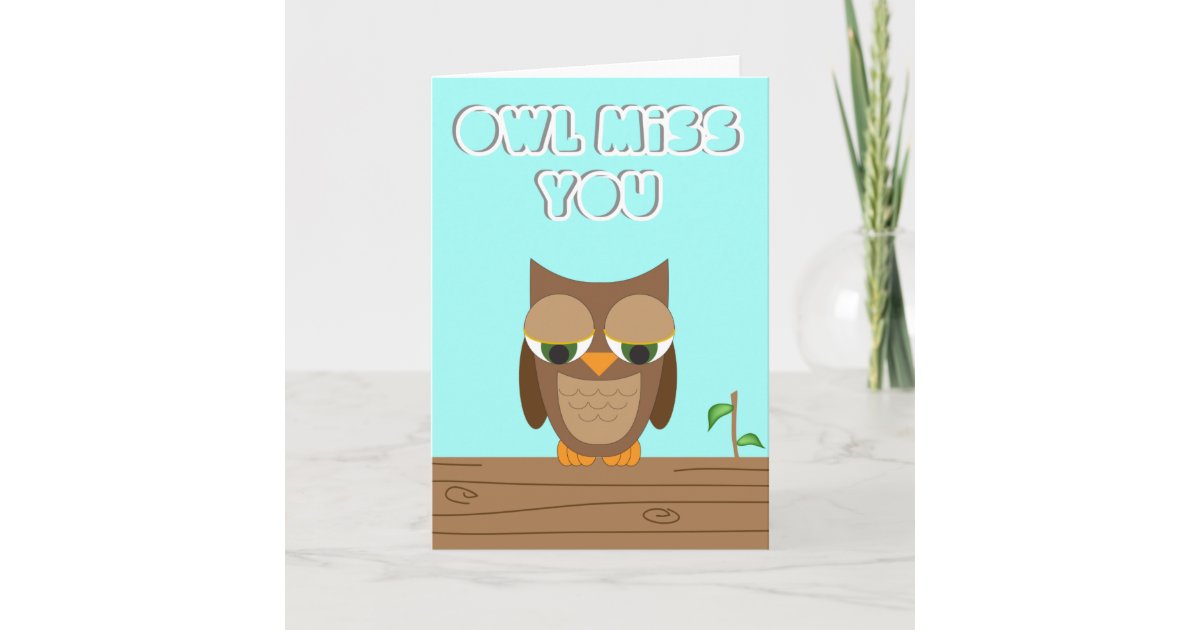 Owl miss you card zazzle
