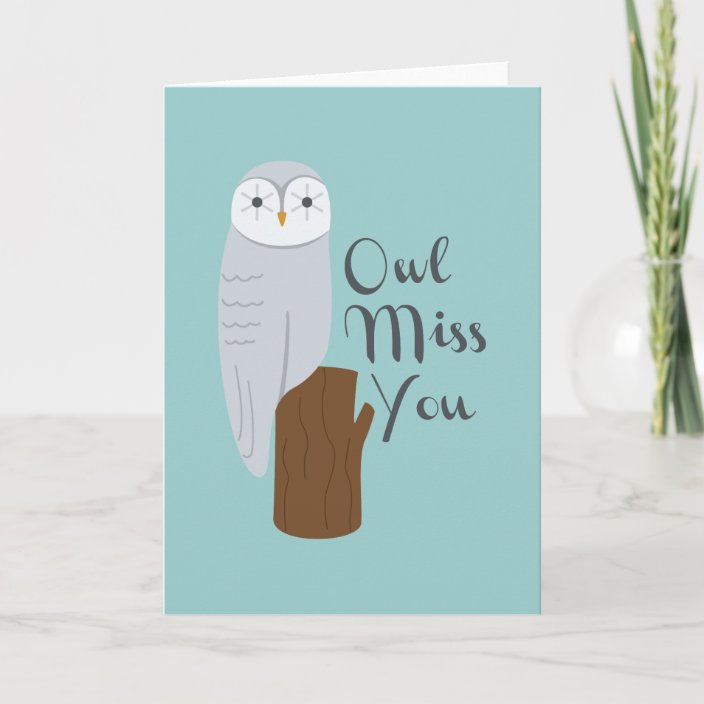 Owl Miss You Card | Zazzle.com