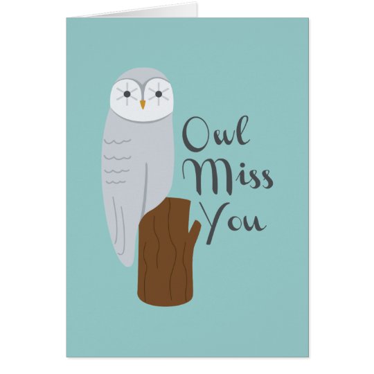 Owl Miss You Card | Zazzle.com