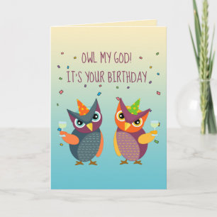 Owl My God! It's Your Birthday Funny Birthday Card