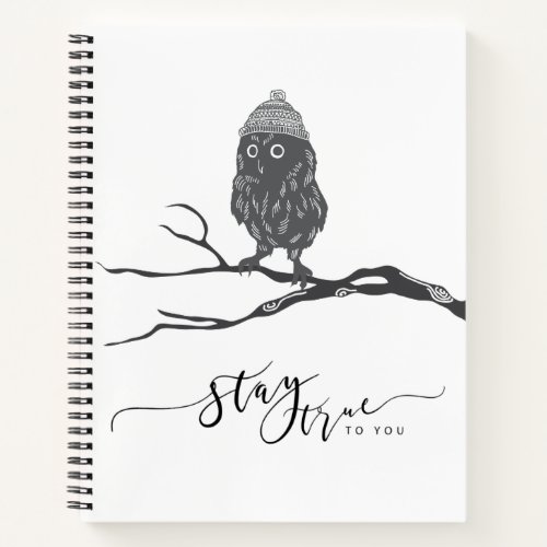 Owl Notebook _ Stay True To You _ Be Yourself