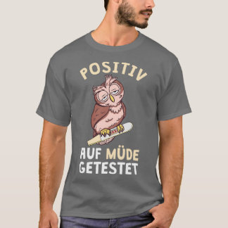 Owl Positive On Tired Tested Night Shift Nurse 2 T-Shirt