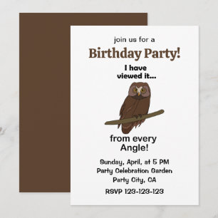 Owl Quote: I Have Viewed It from Every Angle Funny Invitation