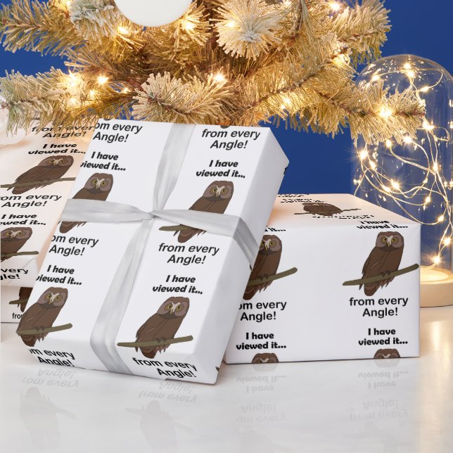 Owl Quote: I Have Viewed It from Every Angle Funny Wrapping Paper (Holidays)