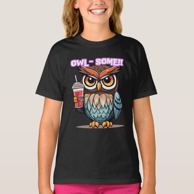 Owl-some, juice drinking irritable owl T-Shirt (Front)
