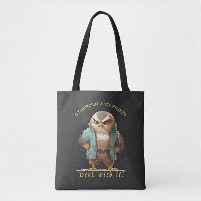 Owl Stubborn Deal With It Cute Adorable Funny Tote Bag (Front)