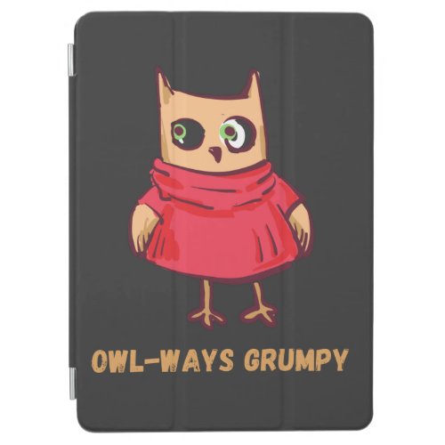 Owl Syndrome Funny Owl_Ways Grumpy iPad Air Cover