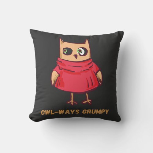 Owl Syndrome Funny Owl_Ways Grumpy Throw Pillow