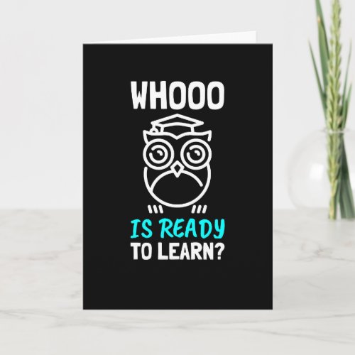 Owl Teacher Who is Ready to Learn _ Back to School Card