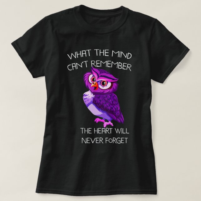 Owl The Heart Will Never Forget Womens Alzheimer A T-Shirt (Design Front)